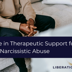Certificate in Therapeutic Support for Narcissistic Abuse