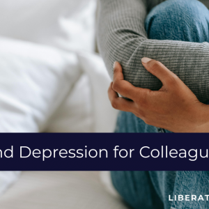 Supporting Colleagues with Anxiety and Depression