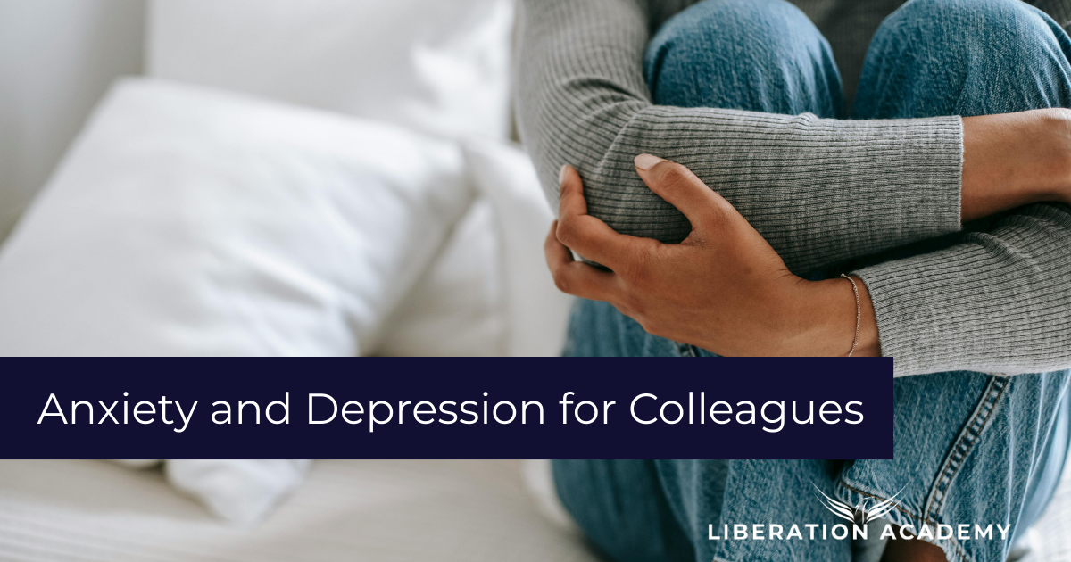 Supporting Colleagues with Anxiety and Depression