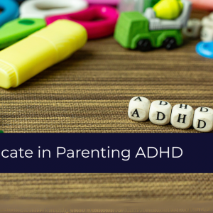 Certificate in Parenting ADHD