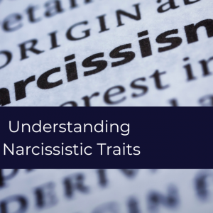 Understanding Narcissistic Traits